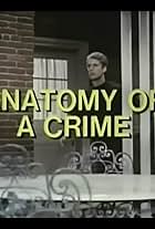 Anatomy of a Crime