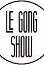 Le Gong Show (2022)