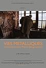 Vies métalliques - Rencontres avec Pierre Bergounioux (2012)