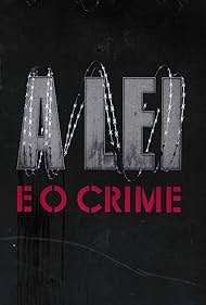 A Lei e o Crime (2009)