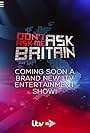 Don't Ask Me Ask Britain (2017)