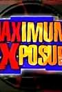 Maximum Exposure (2000)