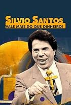 Silvio Santos: Vale Mais do que Dinheiro!