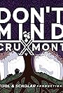 Don't Mind: Cruxmont (2022)