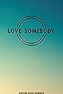 Love Somebody (2018)