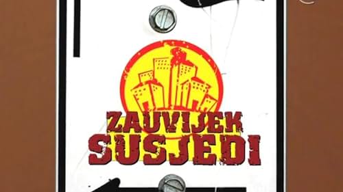 Zauvijek susjedi (2007)