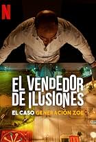 El vendedor de ilusiones: El caso Generación Zoe