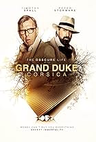 Timothy Spall, Peter Stormare, Matt Hookings, Alicia Agneson, and James Mackie in The Obscure Life of the Grand Duke of Corsica (2021)