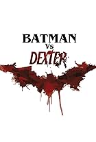 Crossing Over: Batman Meets Dexter