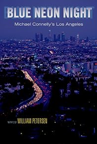 Primary photo for Blue Neon Night: Michael Connelly's Los Angeles