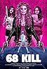 68 Kill (2017) Poster