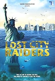 Lost City Raiders (2008)