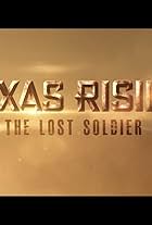 Texas Rising: The Lost Soldier