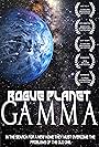 Rogue Planet Gamma (2011)