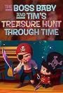 The Boss Baby and Tim's Treasure Hunt Through Time (2017)