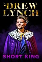 Drew Lynch: Short King