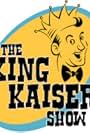 The King Kaiser Show (2007)