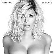 Fergie in Fergie: M.I.L.F. $ (2016)