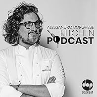 Primary photo for Alessandro Borghese Kitchen Podcast