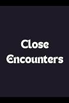 Close Encounters