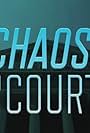 Chaos in Court (2020)