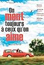 On ment toujours à ceux qu'on aime (2019)