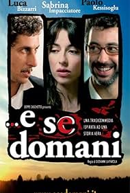 Luca Bizzarri, Sabrina Impacciatore, and Paolo Kessisoglu in ...e se domani (2005)