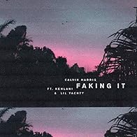 Primary photo for Calvin Harris Feat. Kehlani, Lil Yachty: Faking It