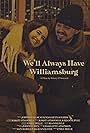 We'll Always Have Williamsburg (2021)