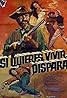 Si quieres vivir... dispara (1975) Poster