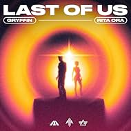 Rita Ora and Gryffin in Gryffin Feat. Rita Ora: Last of Us (2024)