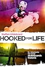 Hooked for Life (2011)