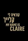 My Name is Claire (2022)