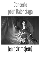 Concerto pour Balenciaga (en noir majeur) (2006)