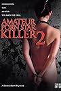 Amateur Porn Star Killer 2 (2008)