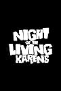 Night of the Living Karens (2020)