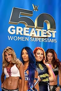 Primary photo for WWE: The 50 Greatest Women Superstars