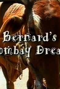 Primary photo for Bernard's Bombay Dream