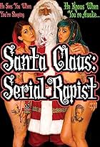 Santa Claus: Serial Rapist (2016)