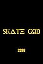 Skate God