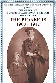 Primary photo for The Greeks of Southern California: Through the Century - The Pioneers 1900 -1942