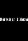 Marvelous Fishman (2014)