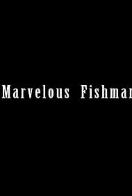 Marvelous Fishman (2014)