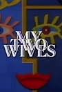 My Two Wives (1992)