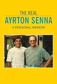 Primary photo for The Real Ayrton Senna: A Personal Memoir