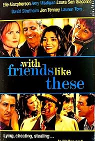 Beverly D'Angelo, Elle Macpherson, Laura San Giacomo, David Strathairn, Amy Madigan, Adam Arkin, Robert Costanzo, Jon Tenney, and Lauren Tom in With Friends Like These... (1998)