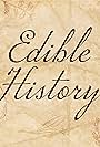 Edible History (2019)