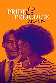 Primary photo for Pride & Prejudice: Atlanta