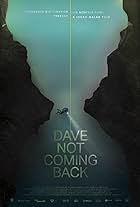 Dave Not Coming Back