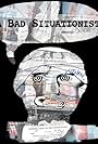 A Bad Situationist (2008)